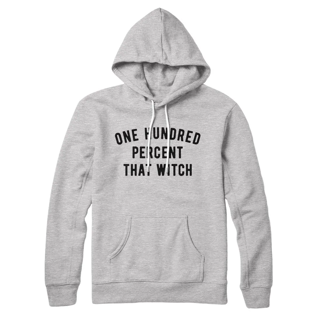 100% That Witch Hoodie