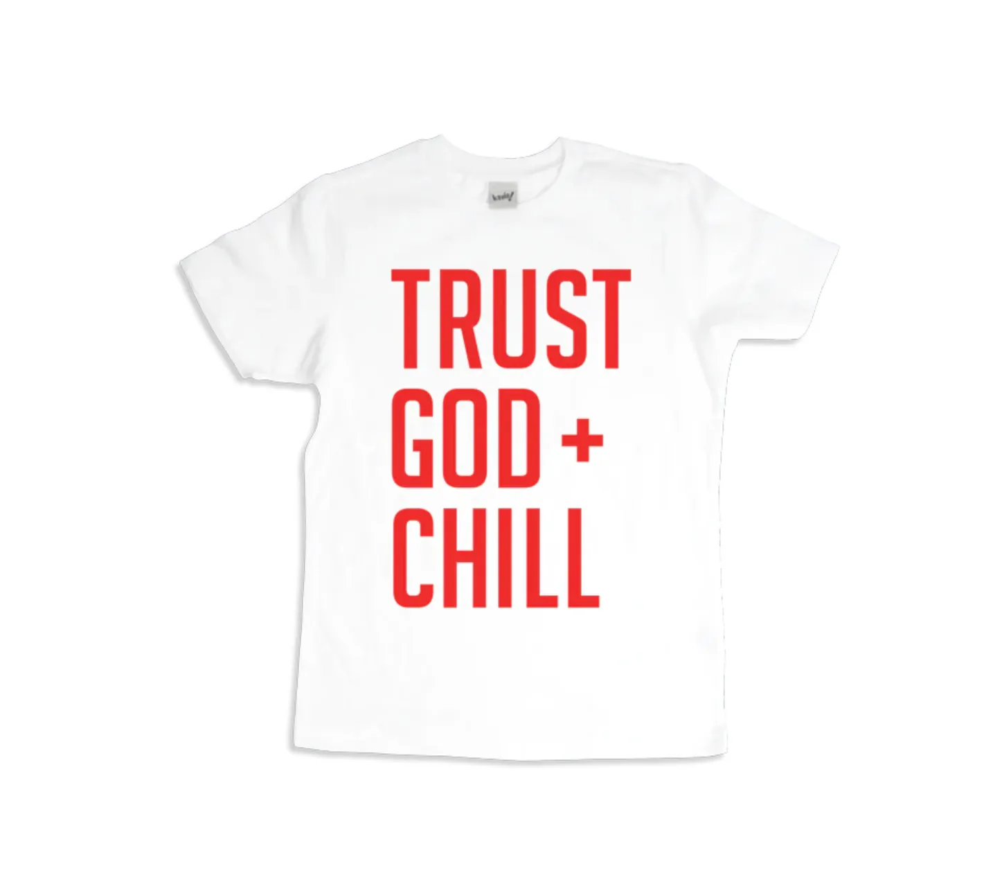 (CLEARANCE) Trust God   Chill Kids T Shirt