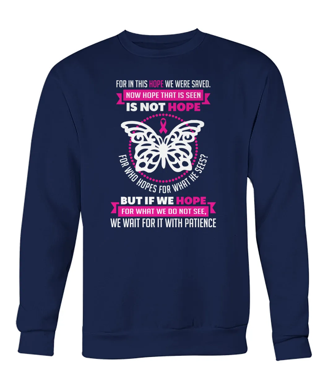 For in this Hope we were Saved Hoodies and Sweatshirts
