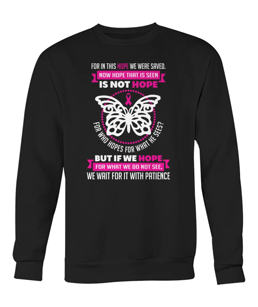 For in this Hope we were Saved Hoodies and Sweatshirts