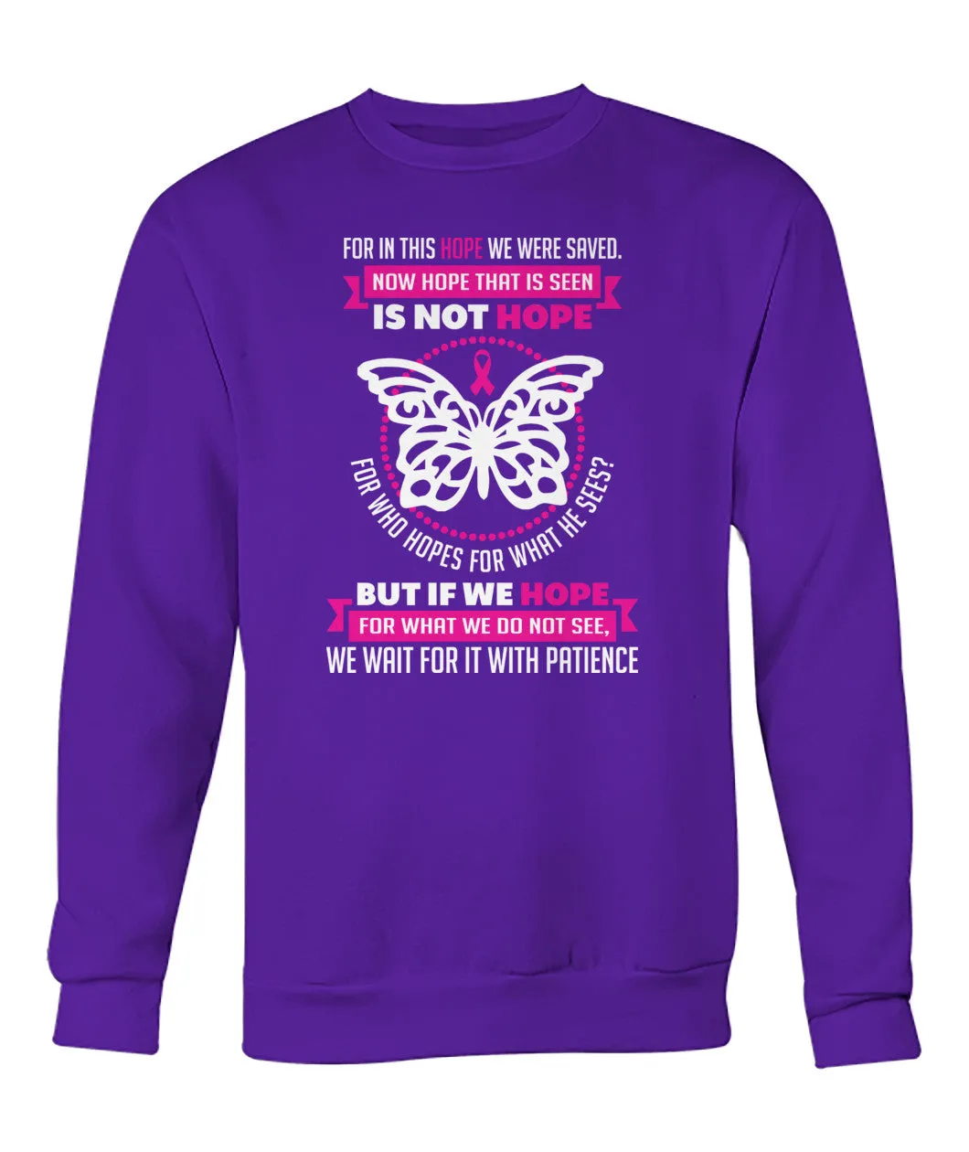 For in this Hope we were Saved Hoodies and Sweatshirts