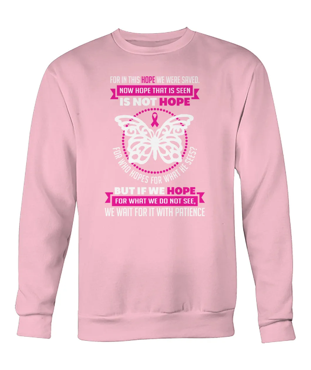 For in this Hope we were Saved Hoodies and Sweatshirts