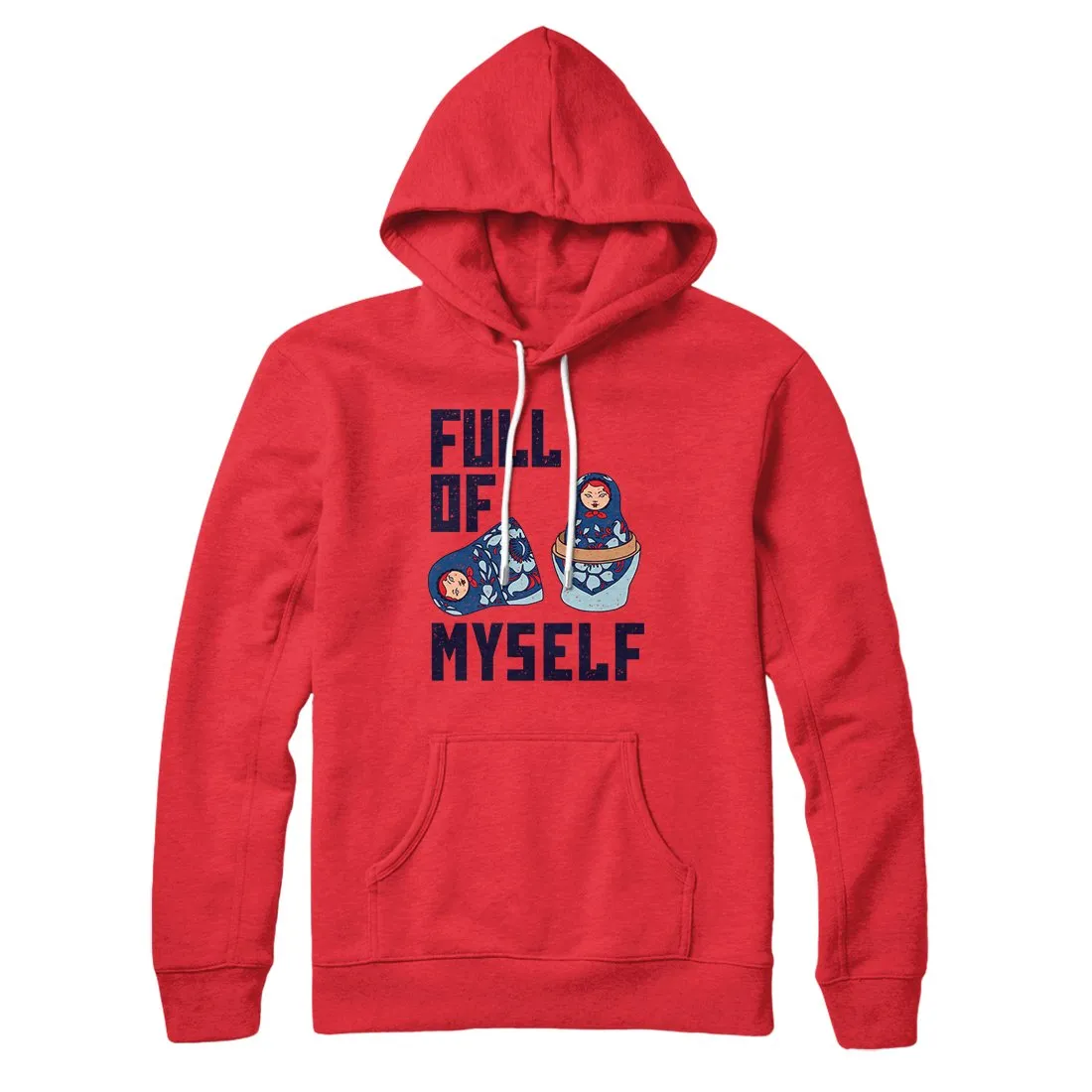 Full of Myself Hoodie