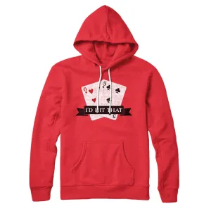 I'd Hit That Hoodie