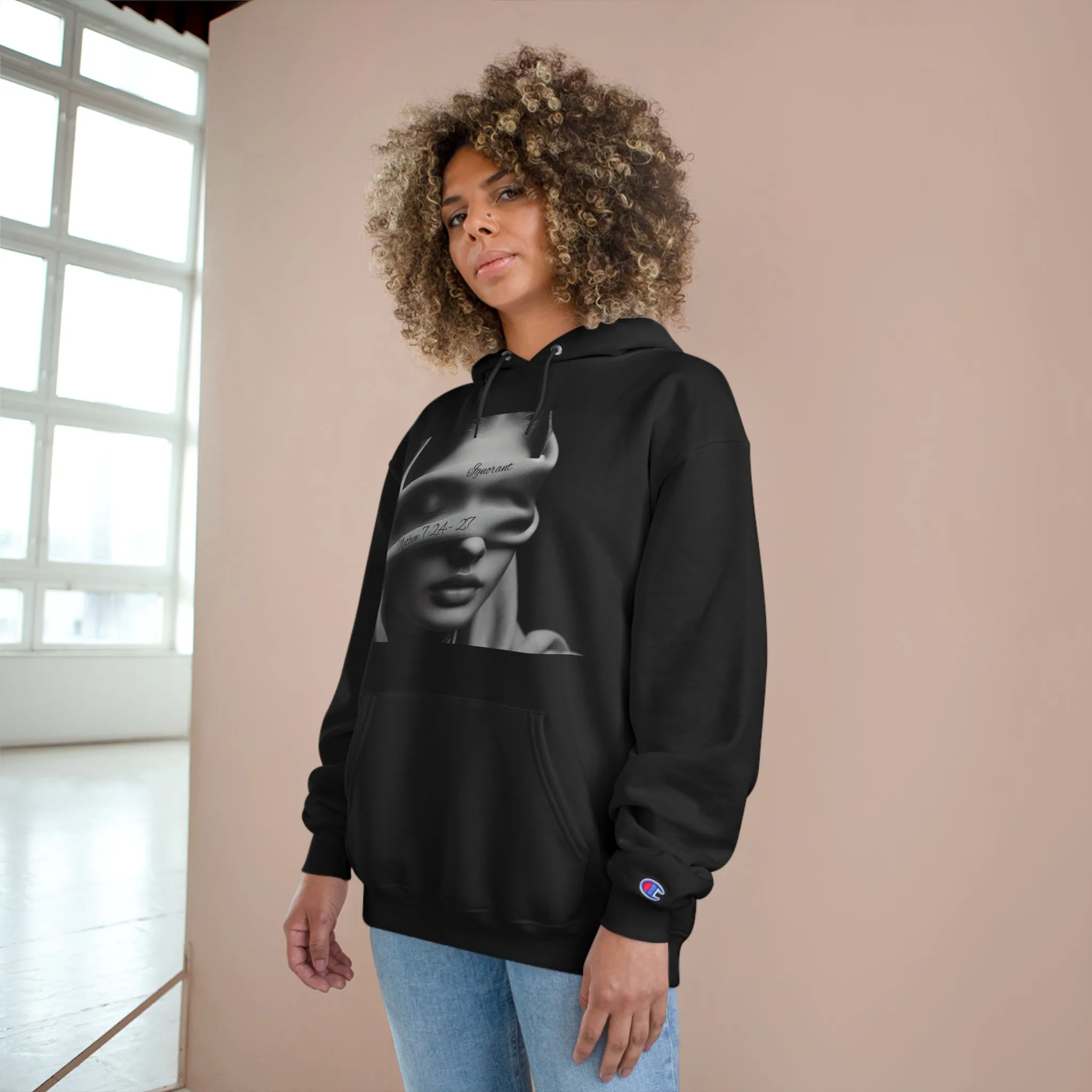 Ignorant Champion Hoodie (Mathew 7:24-27)