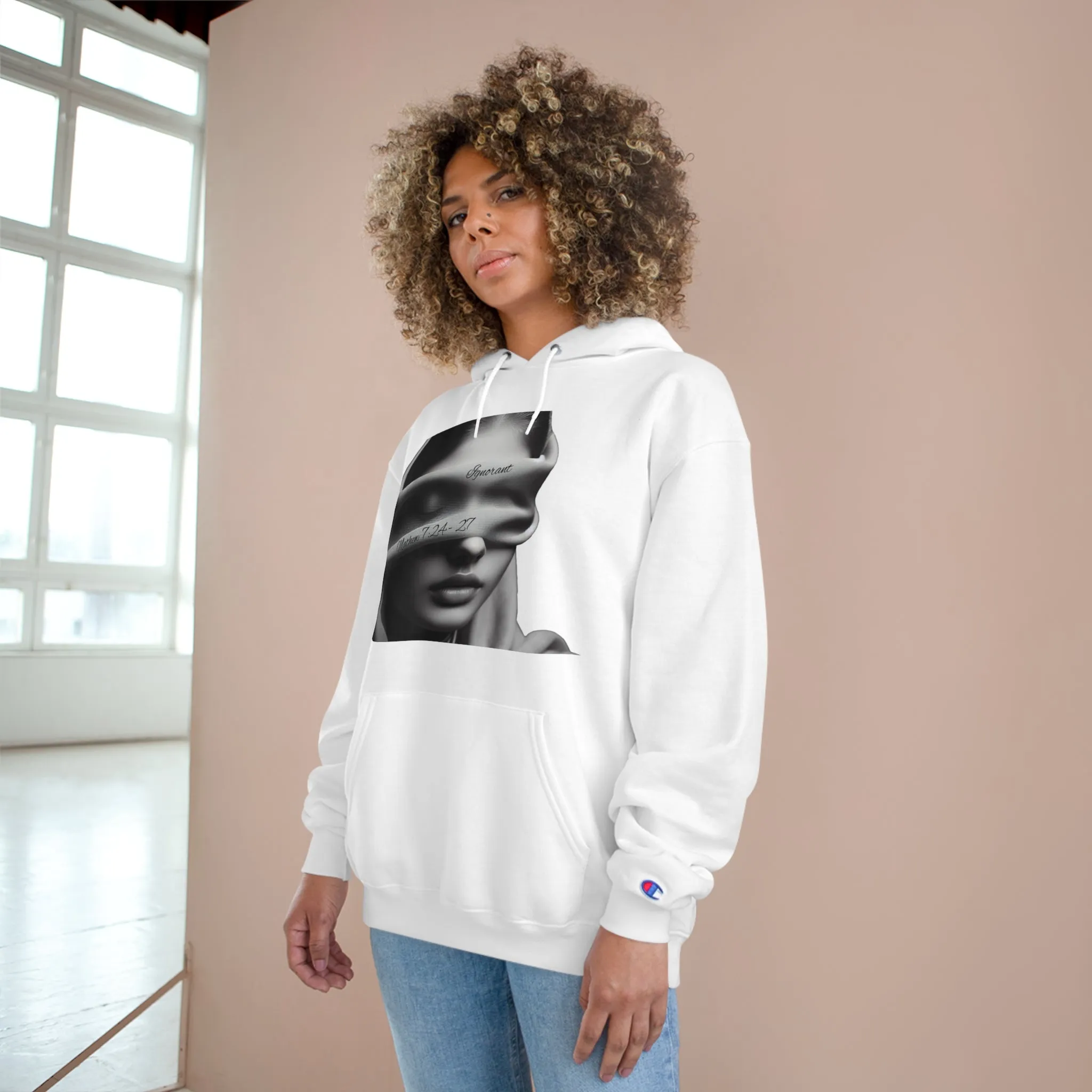 Ignorant Champion Hoodie (Mathew 7:24-27)