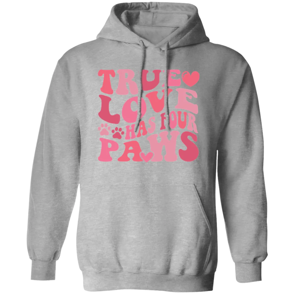 True Love Has Four Paws Pullover Hoodie